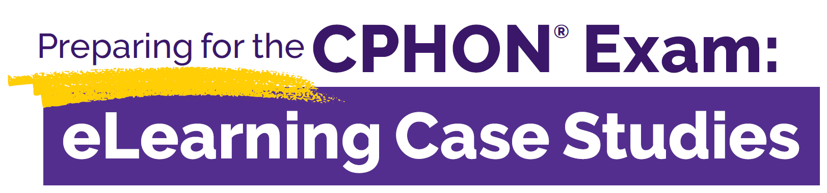 Preparing for the CPHON® Exam: eLearning Case Studies